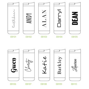 May include: A collection of ten personalized stainless steel travel mugs. Each mug features a name in a stylish font: Kathleen, Andy, Alan, Darryl, Dean, Gwen, Charity, Katie, Barkley, and Lauren. The product codes EB101-EB110 are printed below each mug.