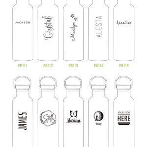 May include: Ten stainless steel water bottles with various designs and names. The bottles have a carrying handle and a screw-on lid. The names on the bottles include Jackson, Crystal, Marilyn, Alesia, Annalise, James, Stella, Marian, Tony, and Your Logo Here.