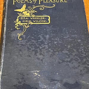 Vintage Book Poems of Pleasure by Ella Wheeler Wilcox, Collectible Book, Booknof Poems