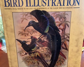 The Art of Bird Illustration, Visual Tribute to Bird Illustrators, Surveys of Audubon, Collecting Bird Prints, Coffee Table Book