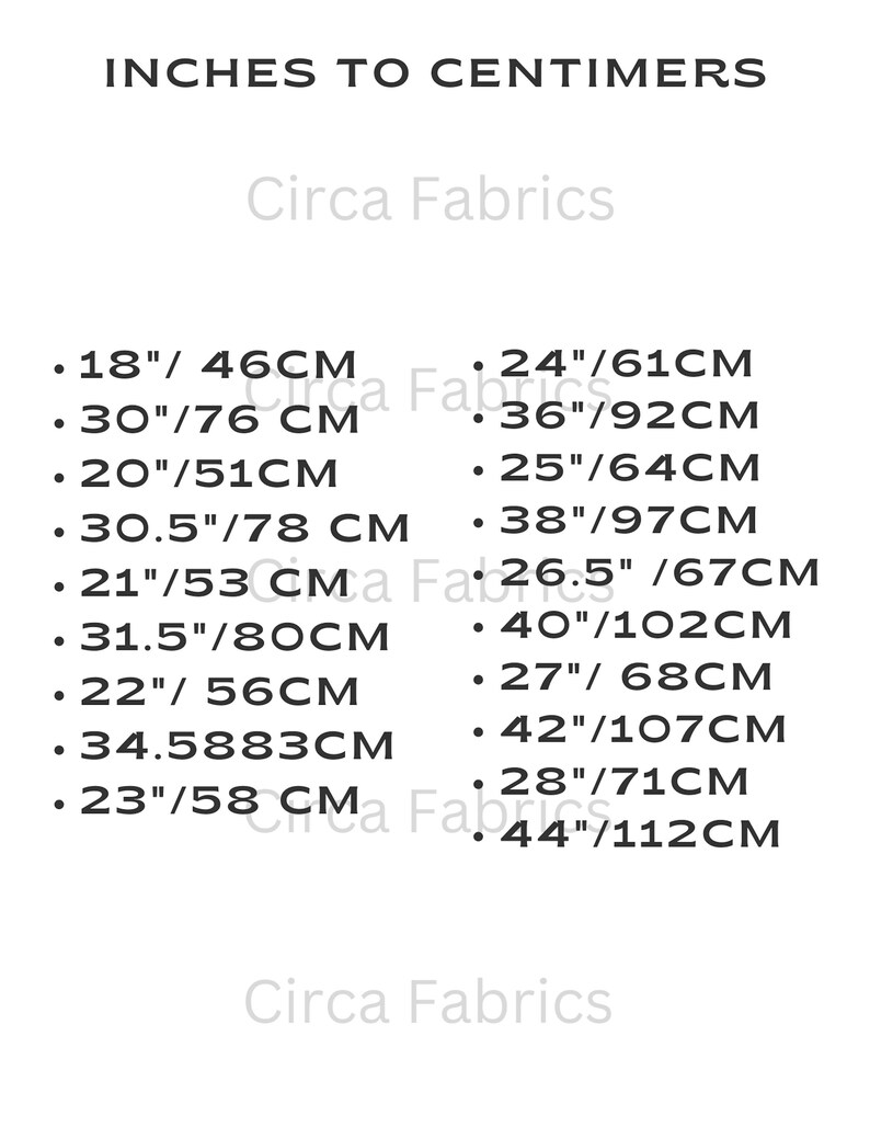 以下が含まれることがあります： 「INCHES TO CENTIMERS」のテキストと、18インチ/46cmや24インチ/61cmなどのインチからセンチメートルへの換算リストが記載された白いグラフィック。ブランド名「Circa Fabrics」も表示されています。