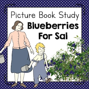 Blueberries For Sal - Picture Book Study Companion