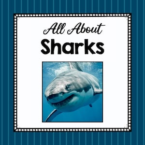 All About Sharks- Animal Science Unit