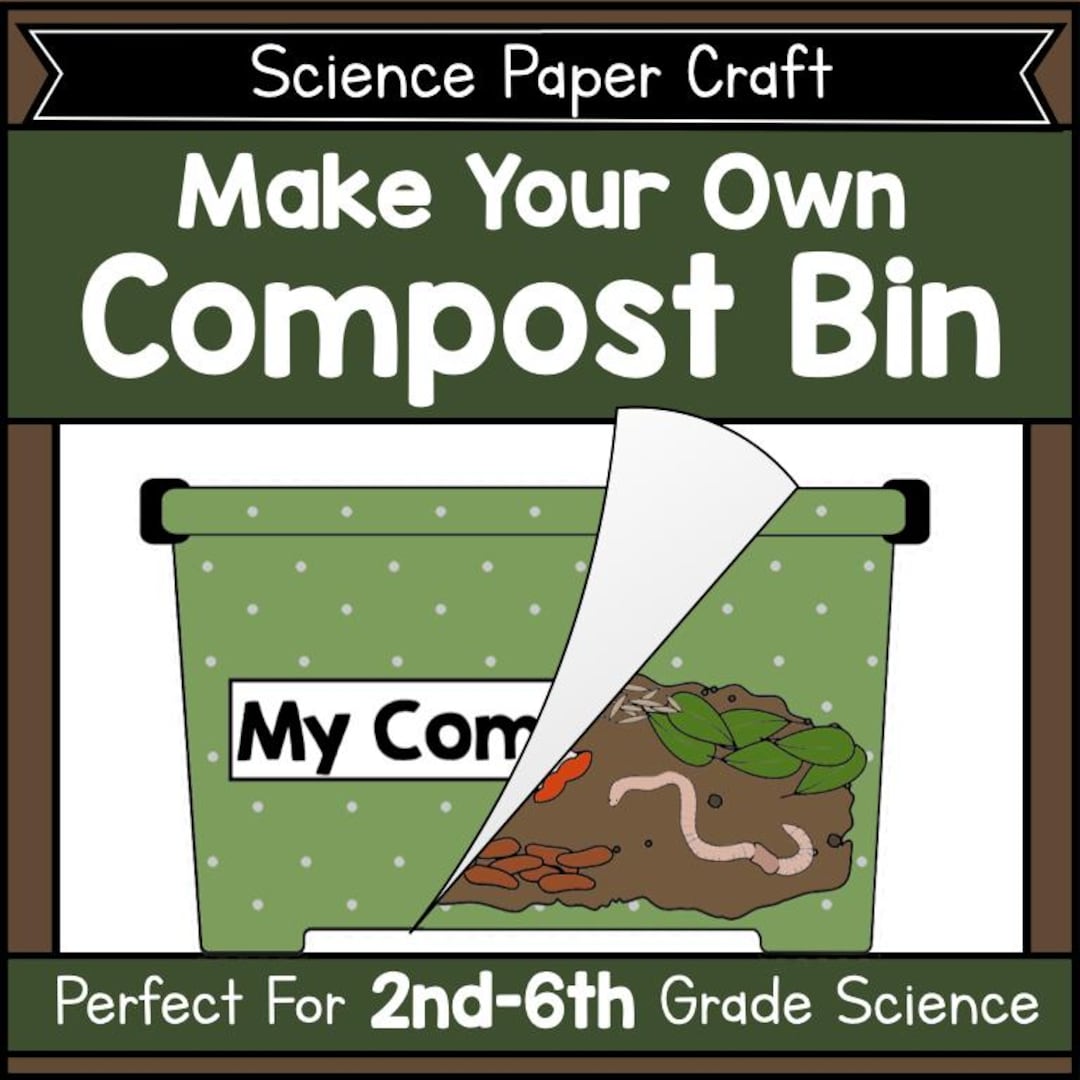 Make Your Own Compost Bin Paper Craft Printable, Earth Science Activity ...