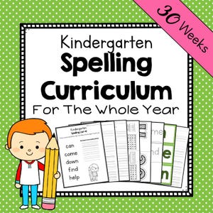 KINDERGARTEN SPELLING CURRICULUM Printable - 30 Weeks Spelling Worksheets Pdf - Homeschool Spelling Practice for Early Learners