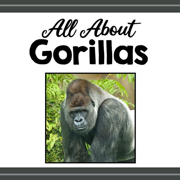 All About Gorillas- Animal Science Unit