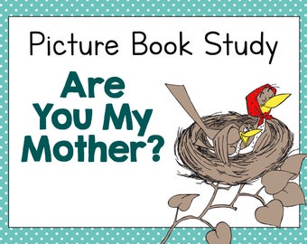 Are You My Mother? - Picture Book Study Companion