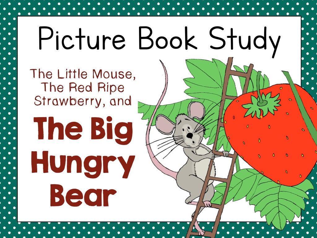 The Little Mouse, the Red Ripe Strawberry, and the Big Hungry Bear Picture Book Study Etsy