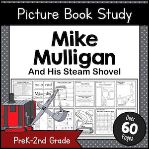 Mike Mulligan and His Steam Shovel BOOK STUDY - No-Prep PDF Activities for Preschool to 2nd Grade - Printable Reading Companion