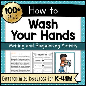 May include: A colorful educational poster titled "How to Wash Your Hands." The poster includes text, illustrations, and a gold-colored badge that says "100+ PAGES." The poster is designed for writing and sequencing activities for K-4th grade.