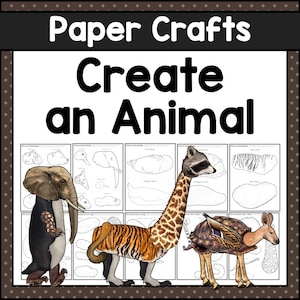 May include: A craft project titled "Paper Crafts Create an Animal" features illustrated animal body parts and completed animal hybrids. The image includes an elephant-penguin, a giraffe-raccoon, a tiger-giraffe, and a kangaroo-turtle.