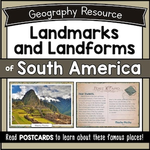 May include: A geography resource with the title "Landmarks and Landforms of South America." The image shows a postcard with a photo of Machu Picchu and text. The bottom of the image reads, "Read POSTCARDS to learn about these famous places!"