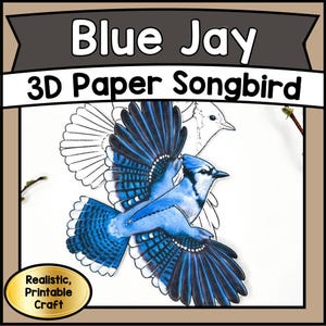 May include: A vibrant blue jay papercraft with outstretched wings, featuring detailed feather patterns in shades of blue and black. The image includes text that reads "Blue Jay 3D Paper Songbird" and "Realistic, Printable Craft."