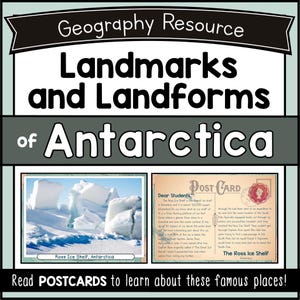 May include: A geography resource titled "Landmarks and Landforms of Antarctica." The image includes a postcard with text and a photo of the Ross Ice Shelf. The text reads "Read POSTCARDS to learn about these famous places!"