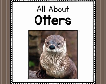 All About Otters- Animal Science Unit