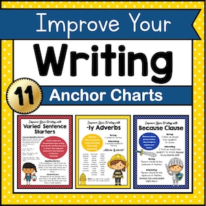 May include: A colorful educational poster set titled "Improve Your Writing" with 11 anchor charts. The poster features text and illustrations to help improve writing skills, including varied sentence starters, adverbs, and clauses.