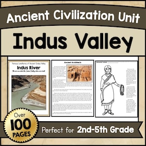 May include: Educational resource titled "Ancient Civilization Unit: Indus Valley." The image features text and illustrations about the Indus River, ancient architects, and character cutouts. The resource is labeled "Over 100 Pages" and "Perfect for 2nd-5th Grade."