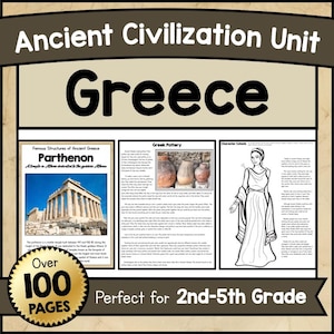 May include: Educational resource titled "Ancient Civilization Unit Greece." The image features informational pages on Greek history, including the Parthenon, Greek pottery, and character cutouts. The resource is advertised as having over 100 pages and is designed for 2nd-5th grade.