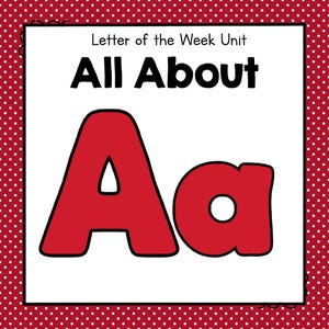 Letter A - Preschool Letter of the Week Unit