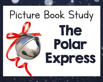 The Polar Express- Picture Book Study Companion