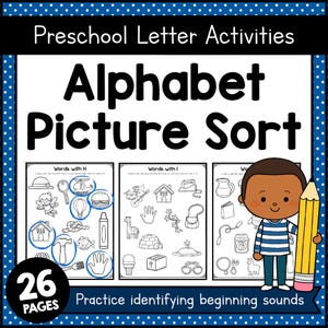 May include: A preschool educational activity sheet titled "Alphabet Picture Sort." The sheet features illustrations for letter sound identification, with the text "Words with H" and "Words with I." A cartoon child holds a pencil. The sheet is 26 pages.