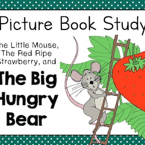 The Little Mouse, the Red Ripe Strawberry, and the Big Hungry Bear ...