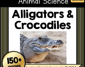 Alligators & Crocodiles Science Unit Animal Adaptation Worksheets Science Activities Crafts Teacher Resources for Pre-K to 4th Grade PDF