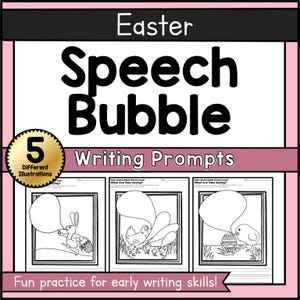 May include: An Easter-themed educational resource with the words "Easter Speech Bubble Writing Prompts." The image features five different illustrations with speech bubbles for writing practice. The text "Fun practice for early writing skills!" is also included.