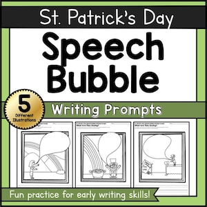 Op de afbeelding: Schrijfopdrachten met het thema St. Patrick's Day. De afbeelding toont "Speech Bubble Writing Prompts" en "Fun practice for early writing skills!" met illustraties van tekstballonnen en St. Patrick's Day-afbeeldingen.