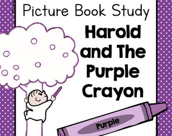 Harold And the Purple Crayon - Kindergarten PICTURE BOOK STUDY Companion Printable Activities For Preschool To 2nd Grade & Teacher Guide