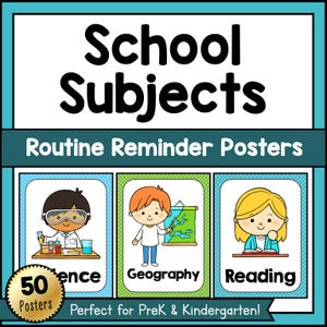 May include: A set of educational posters titled "School Subjects" with the subtext "Routine Reminder Posters." The posters feature illustrations for Science, Geography, and Reading, with a gold seal indicating "50 Posters." The text "Perfect for PreK & Kindergarten!" is also included.