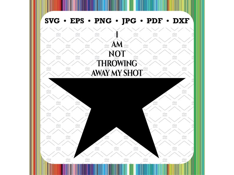 Download Hamilton I Am Not Throwing Away My Shot SVG Cricut | Etsy