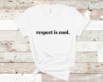 Respect is Cool Camiseta