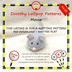 May include: Knitting pattern for a gray knitted mouse toy. The pattern is for an intermediate skill level and is available as a PDF download. The listing includes the text "Dorothy Lollipop Patterns Mouse".