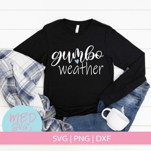 Gumbo Väder SVG, Louisiana SVG, SVG för Silhouette och Cricut