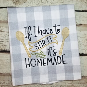 Kitchen Baking Machine Embroidery Design, If I Have to Stir It It&#39;s Homemade Embroidery Design