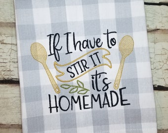 Kitchen Baking Machine Embroidery Design, If I Have to Stir It It's Homemade Embroidery Design