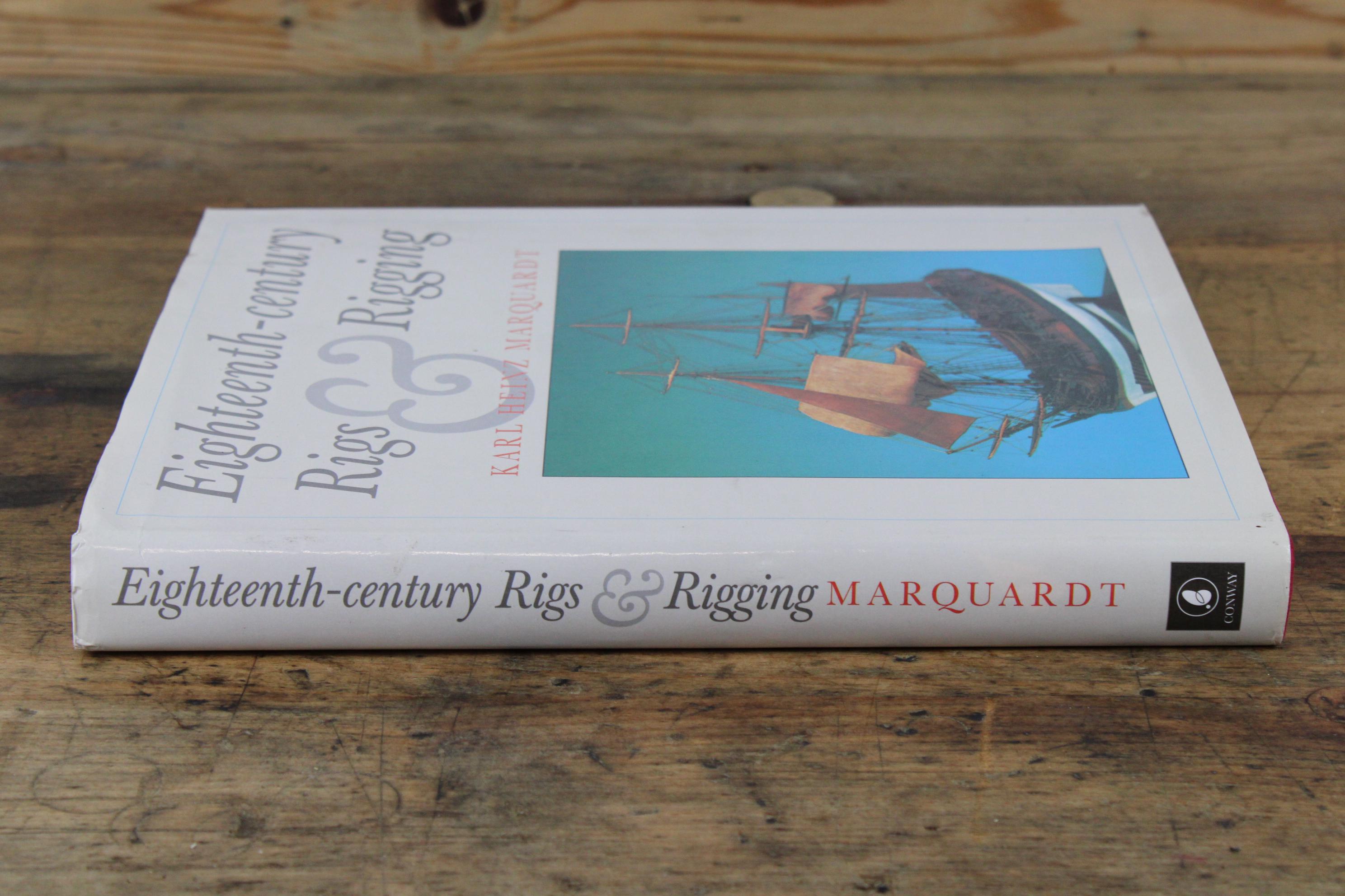 Eighteenth-century Rigs & Rigging | Karl Heinz Marquardt