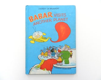 Babar Visits Another Planet by Laurent de Brunhoff - vintage children's book 1972