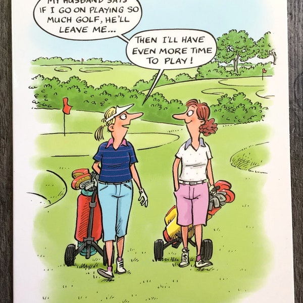 Golf Greeting Card and envelope. Comic Fun Hilarious. Wife plays too much golf! Ideal for your golfer husband, wife, partner. Birthday golf?