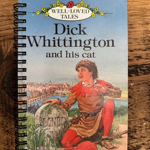 Well-Loved Tales Retro Altered/Upcycled Ladybird Notebooks Gifts for Her Gifts for Him Gifts for Kids Stationery Gift Teacher Gift Dick Whittington