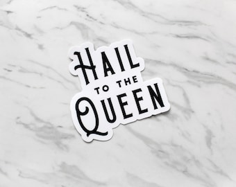 Pegatina troquelada "Salve a la Reina" (resistente al agua)