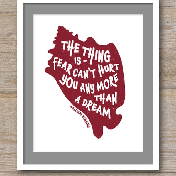 Digital File - The Thing Is Fear Can't Hurt You Any More Than a Dream - William Golding -  Lord of the Flies