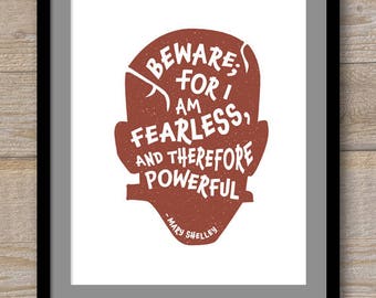 Digital File - Beware; For I am Fearless, and Therefore Powerful - Mary Shelley -  Frankenstein