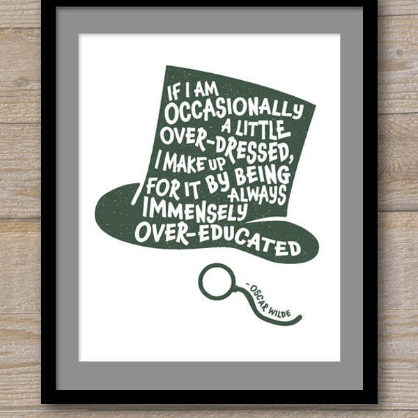 Digital File - If I am Occasionally a Little Over-Dressed - Oscar Wilde - The Importance of Being Earnest