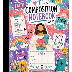 May include: A composition notebook with a colourful, sticker-style design featuring a central illustration of Jesus holding a heart. Text includes "Walk by Faith," "Composition Notebook," "Pray More," "God is Good," "Faith over Fear," and "Be the light."
