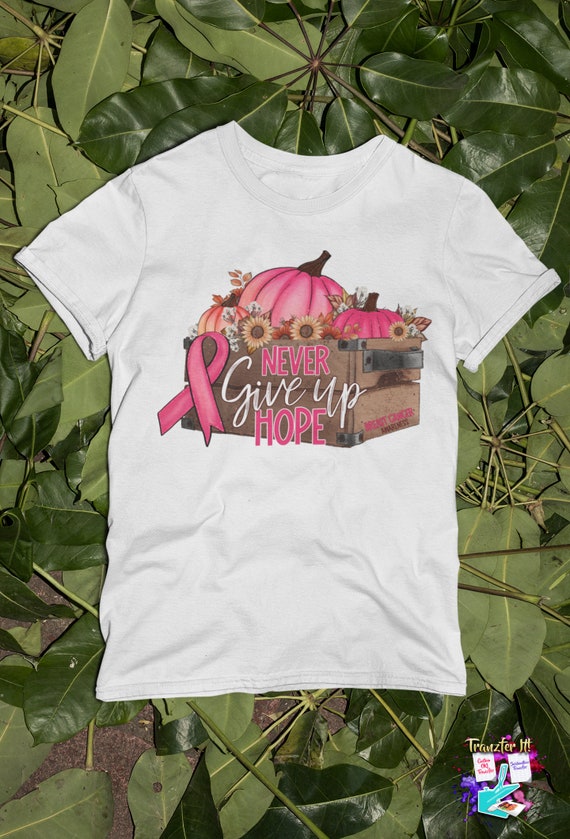 Never Give Up Hope-Cotton Transfer