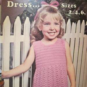 Crochet Pattern - Child&#39;s Dress - Sizes 2, 4, 6 - Vintage 1970&#39;s