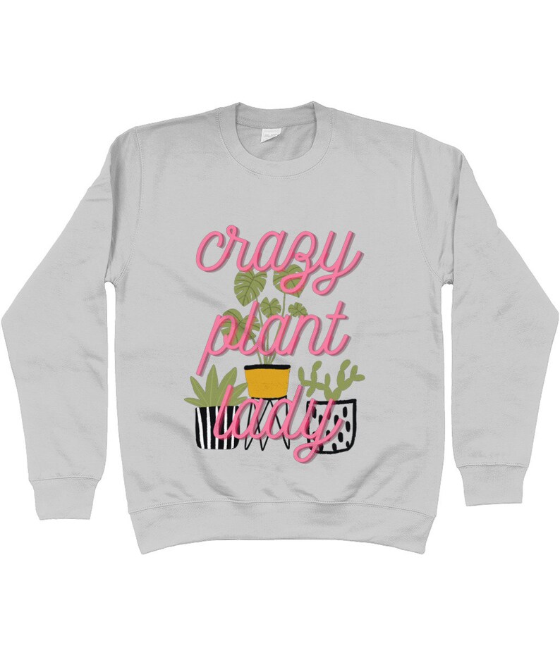 Crazy plant lady Adults Sweatshirt, Choice of colours and sizes, Plant lovers image 7