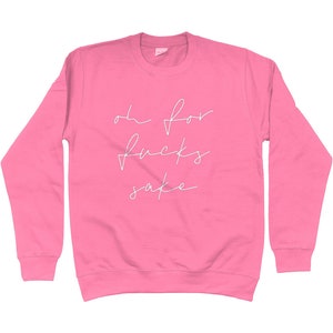 Unisex Sweatshirt oh for fs sake Various colours and sizes image 6